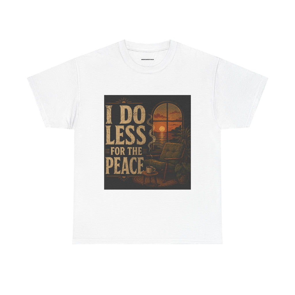I Do Less for the Peace Vintage Sunset T‑Shirt
