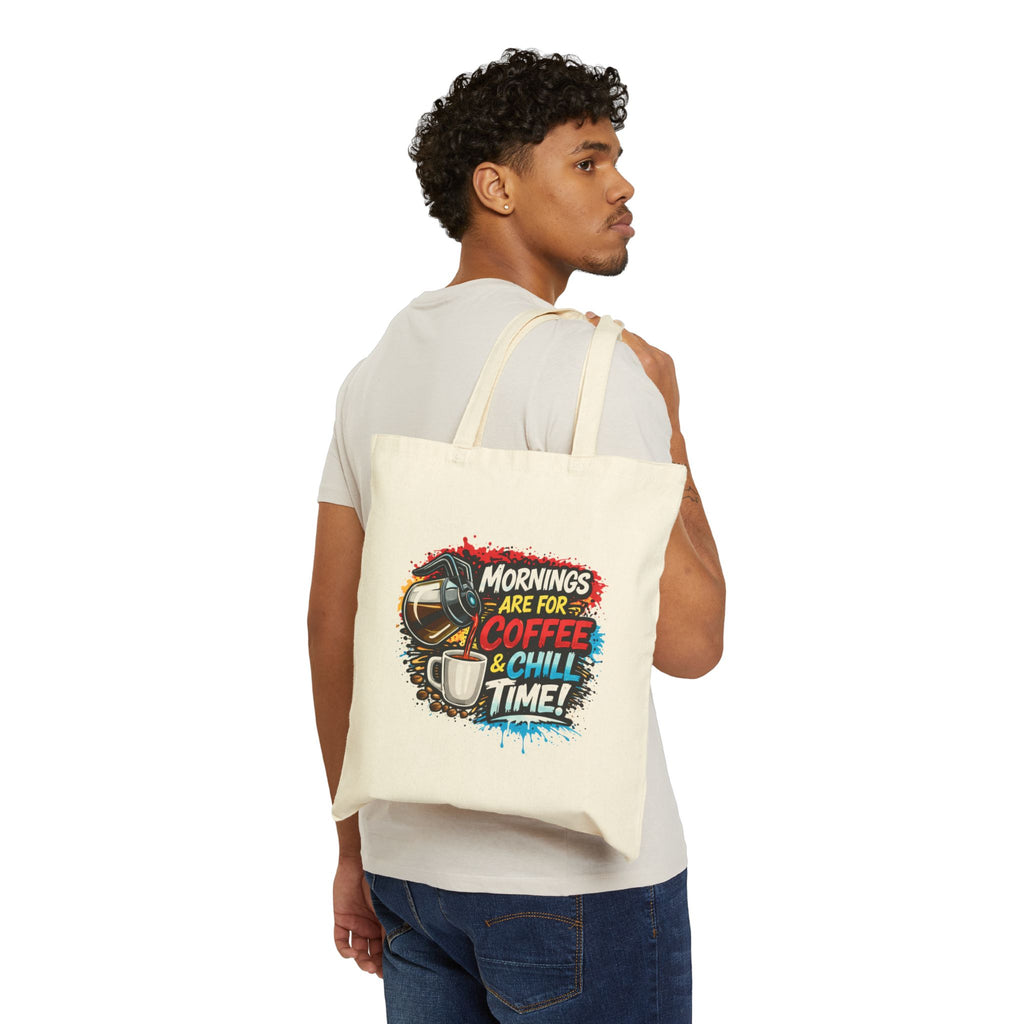 Coffee & Chill Tote Bag - 'Mornings Are For Coffee & Chill Time' Canvas Tote