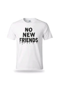 No New Friends Tee